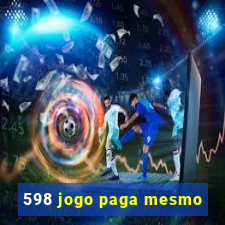 598 jogo paga mesmo